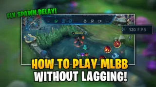 PLAY MOBILE LEGENDS WITHOUT LAG - HOW TO FIX SPAWN DELAY IN MLBB - 2022