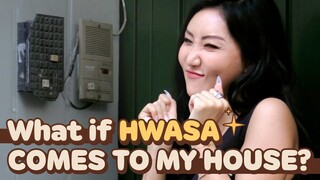 What If MAMAMOO Hwasa Comes to My House?🥰