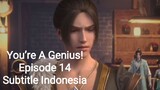 You’re A Genius! Episode 14 Subtitle Indonesia