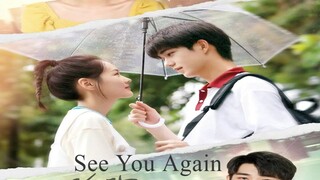 See You Again (2021) Ep 4 English Subtitle