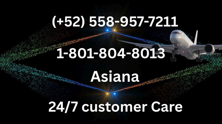 Número de Teléfono de Atención al Cliente de $~Asiana~$. – Guía Completa Paso a Paso