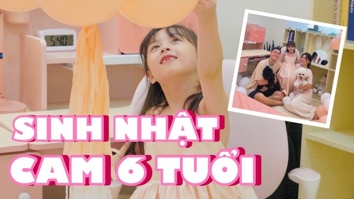 CAM CAM LÊN 6 TUỔI , NGÀY ĐẦU ĐI HỌC LỚP 1, SỬA PHÒNG RIÊNG VÀ LÀM BẤT NGỜ CHO CAM