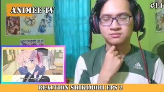 REACTION SHIKIMORI EPISODE 2 #14