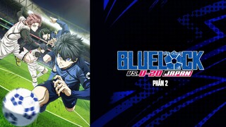 Blue Lock ss2 tập 5 lồng tiếng