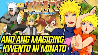 ANO KAYA ANG MAGIGING KWENTO NG PINAKA MABILIS NA NINJANG NABUHAY NA SI MINATO?