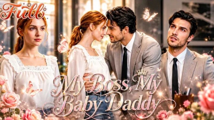MY BOSS BABY DADDY