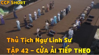 Thủ Tịch Ngự Linh Sư Tập 42 - Cửa ải tiếp theo!