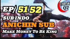 make money to be king episode 51-52 sub indo 480p maaf telat