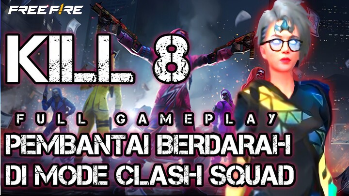 kill 8 Free fire gameplay mode clasth squad
