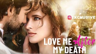 Love Me After My Death : Full Episodes