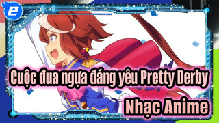 Cuộc đua ngựa đáng yêu Pretty Derby|【Nhạc Anime 】_2