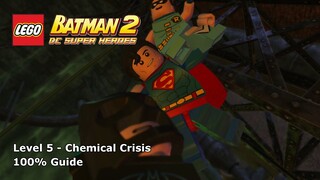 #5 Chemical Crisis 100% Guide - LEGO Batman 2: DC Super Heroes