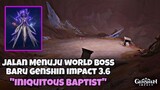 Jalan Menuju World Boss Baru "Iniquitous Baptist" Genshin Impact 3.6