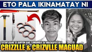 ANO ANG IKINAMATAY NI CRIZZLLE AT CRIZVLLE • MAGUAD SIBLINGS CASE | kmjs | kmjs latest episode