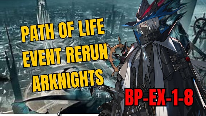 BP-EX-1-8 Path Of Life Event Rerun Arknights Gameplay