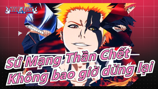 Sứ Mạng Thần Chết | Chúng ta sẽ không ngừng dừng lại ngay cả khi trở nên vô hình.