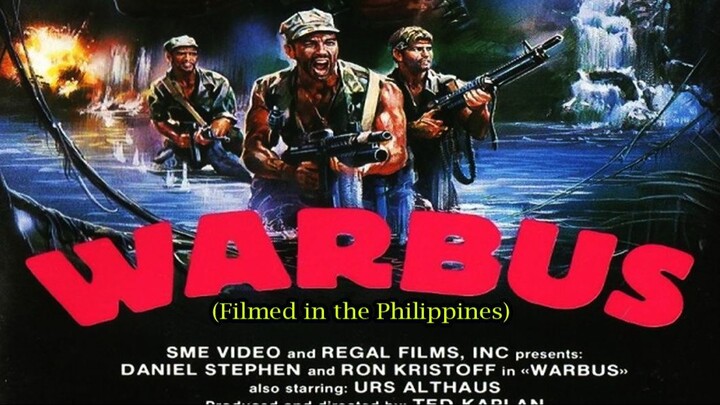 WarBus 1986 (Filmed in the Philippines) Action Movie