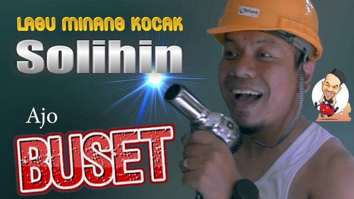 Ajo Buset - Solihin (Official Music Video) | Lagu Minang