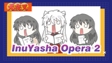 Inuyasha|[Self-Drawn AMV]Opera 2 of Inuyasha&Higurashi&Shippō