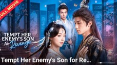 Tempt Her Enemy's Son for Revenge