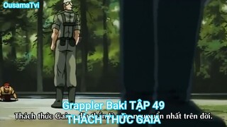 Grappler Baki TẬP 49-THÁCH THỨC GAIA