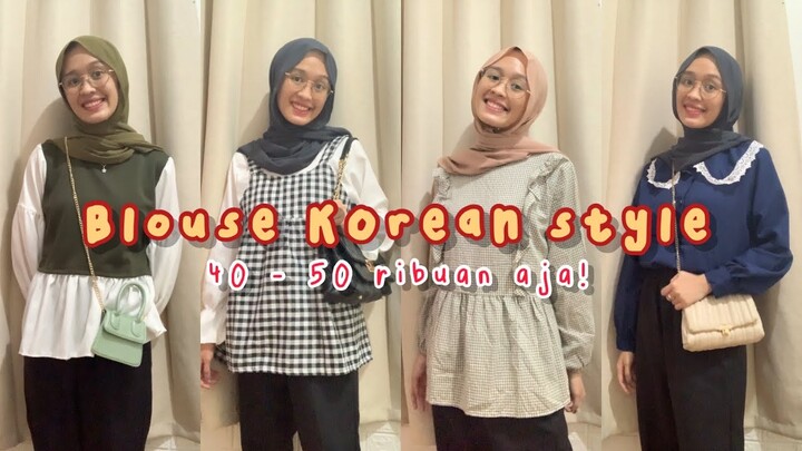 SHOPEE HAUL BLOUSE KOREA TERMURAH 40-50 RIBUAN AJA!