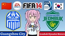 Miyako FIFA 14 | Guangzhou City VS Jeonbuk Hyundai Motors