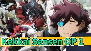 Huyết giới chiến tuyến|Kekkai Sensen-OP 1_A