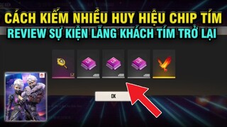 [Free Fire] Cách Kiếm Nhiều Huy Hiệu Chip Tím , Review Shop Giảm Giá 85% Mở Bán Lại Lãng Khách Tím