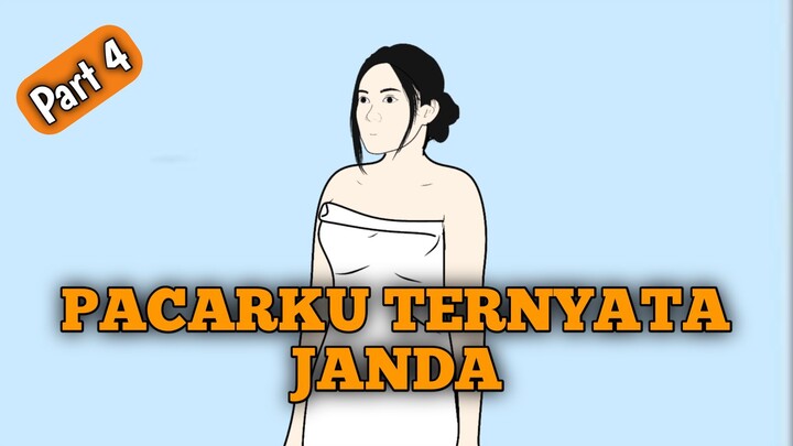 PACARKU TERNYATA JANDA Part 4