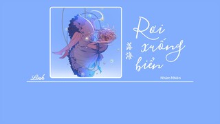 [Vietsub] Rơi xuống biển • Nhậm Nhiên ♪ 落海 • 任然