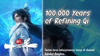 100.000 Years of Refining Qi Episode 92 | 1080p Sub Indo