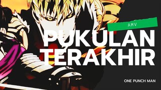 AMV l ONE PUNCH MAN l PUKULAN TERAKHIR