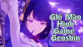 Ghi Màn Hình Game Genshin