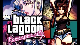 【MAD】BLACK LAGOON 黑礁 - Back In Town！