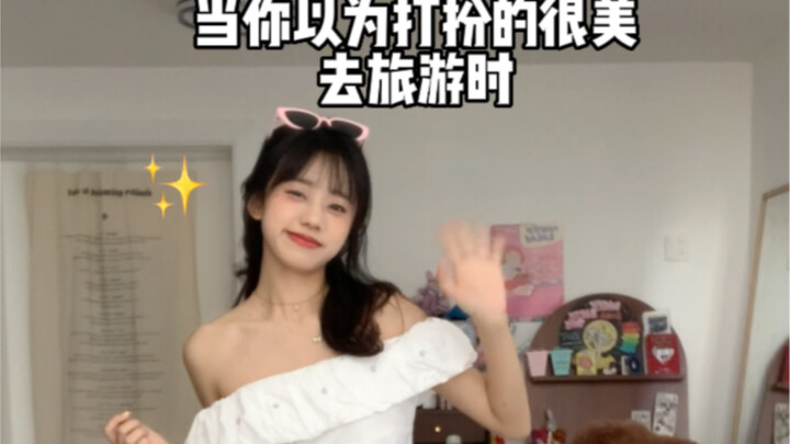 Khi bạn nghĩ rằng mình đã ăn mặc đẹp để đi du lịch...