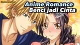 Anime Romance Benci jadi Cinta part1 ‼️