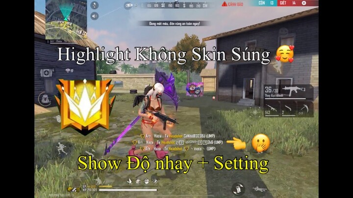 [Highlight Free Fire] KHÔNG SKIN SÚNG 🤗 Show Setting và Độ nhạy 100% Headshot 🥰