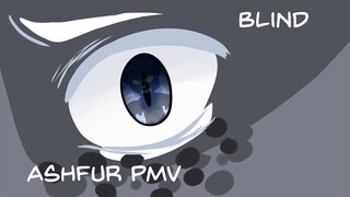 PMV: BLIND ] Ashfur PMV