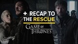 'Game of Thrones' Season 8, Episode 2 - RECAP TO THE RESCUE