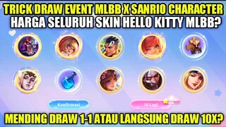 TRICK DRAW EVENT MLBB X SANRIO CHARACTER!! HARGA SELURUH SKIN HELLO KITTY MOBILE LEGENDS