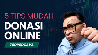 5 Tips Memilih Website Donasi Online Terpercaya