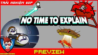 No Time To Explain Remastered Gameplay | Review Con Game Vừa Bựa Vừa Hài Và Có Thể Chơi Online
