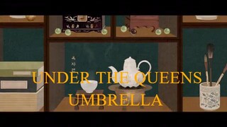 UNDER THE QUEENS UMBRELLA EP.9