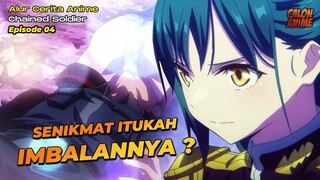 KALO BERTARUNGNYA BAGUS AUTO DAPET IMBALAN PLUS-PLUS - Chained Soldier Episode 04