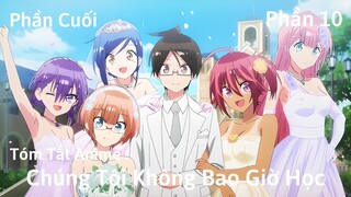 Tóm Tắt Anime : Chúng Tôi Không Bao Giờ Học | Phần 10 | Review Anime