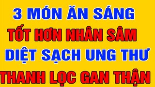 Kỳ Lạ 3 Món Ăn Sáng ĐẠI BỔ, Thần Dược Quý Gấp VẠN LẦN Nhân Sâm Hàn Quốc - Cứ Ăn Vào Là Trường Thọ