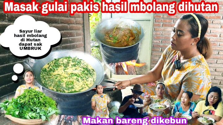 MASAK GULAI PAKIS LIAR HASIL PANEN DI HUTAN BONUS RICA" JEROHAN AYAM || MAKAN BARENG TEAM WEDI LUWE