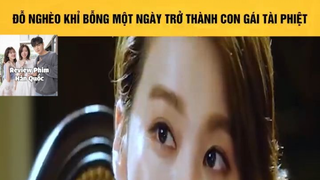 (P4) ĐỖ NGhèo KHỉ bỗng Trở Nên Tài Phệt #ReviewphimHan