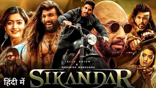 Sikandar New 2024 Released Full Action Movie | Allu Arjun,Rashmika Mandanna,Sathyaraj #hindidubbed